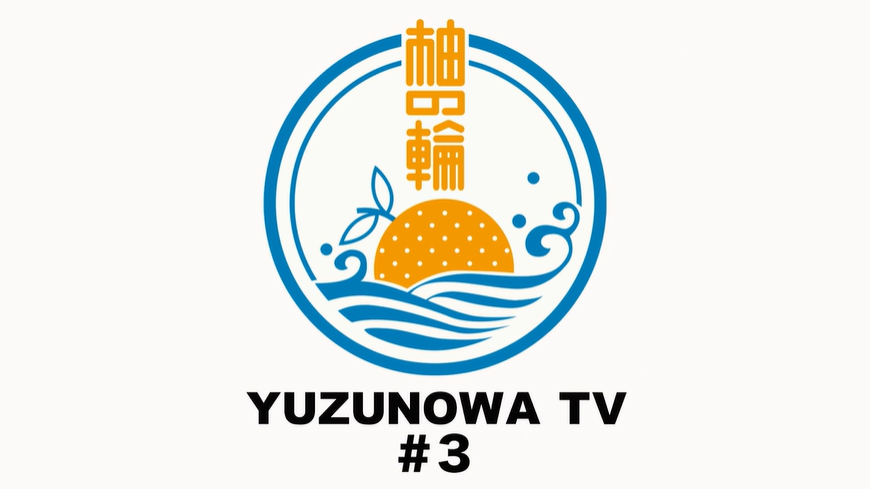 YUZUNOWA TV #3